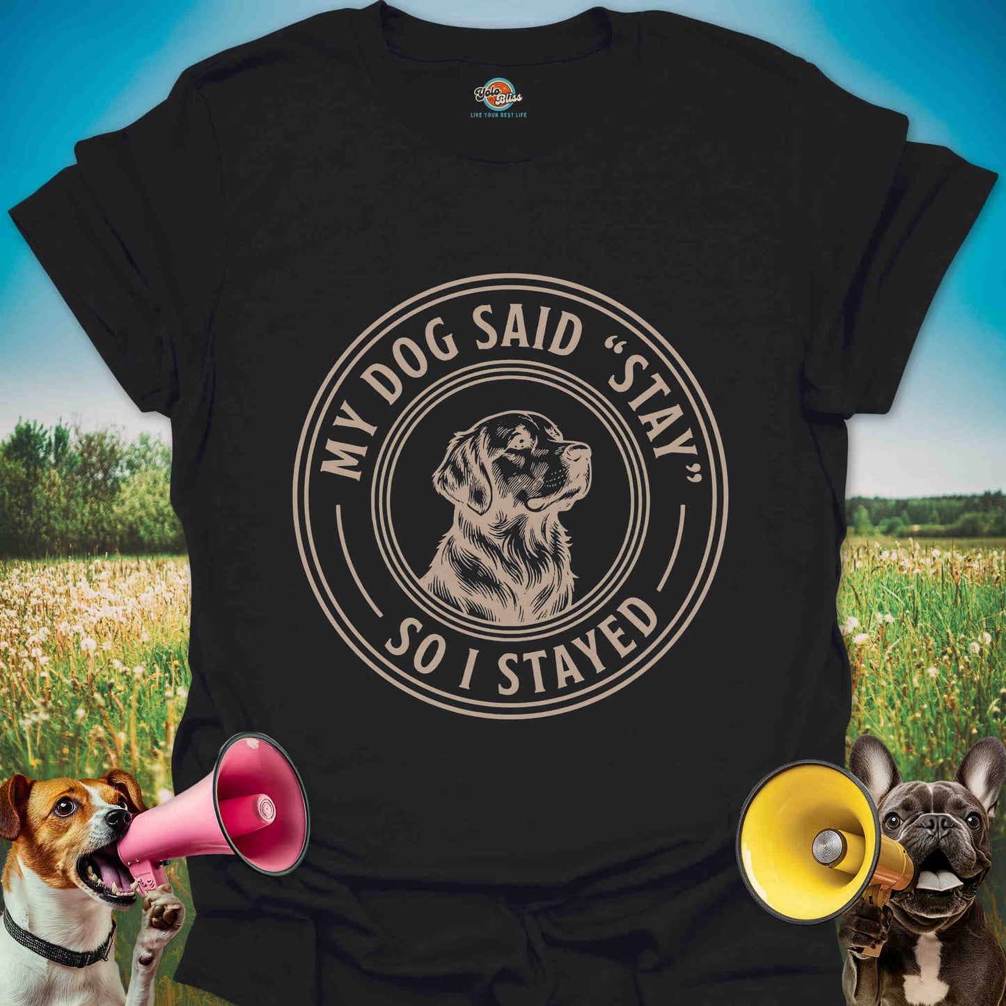 My Dog Said Stay So I Stayed - Vintage Dog Lover Tee