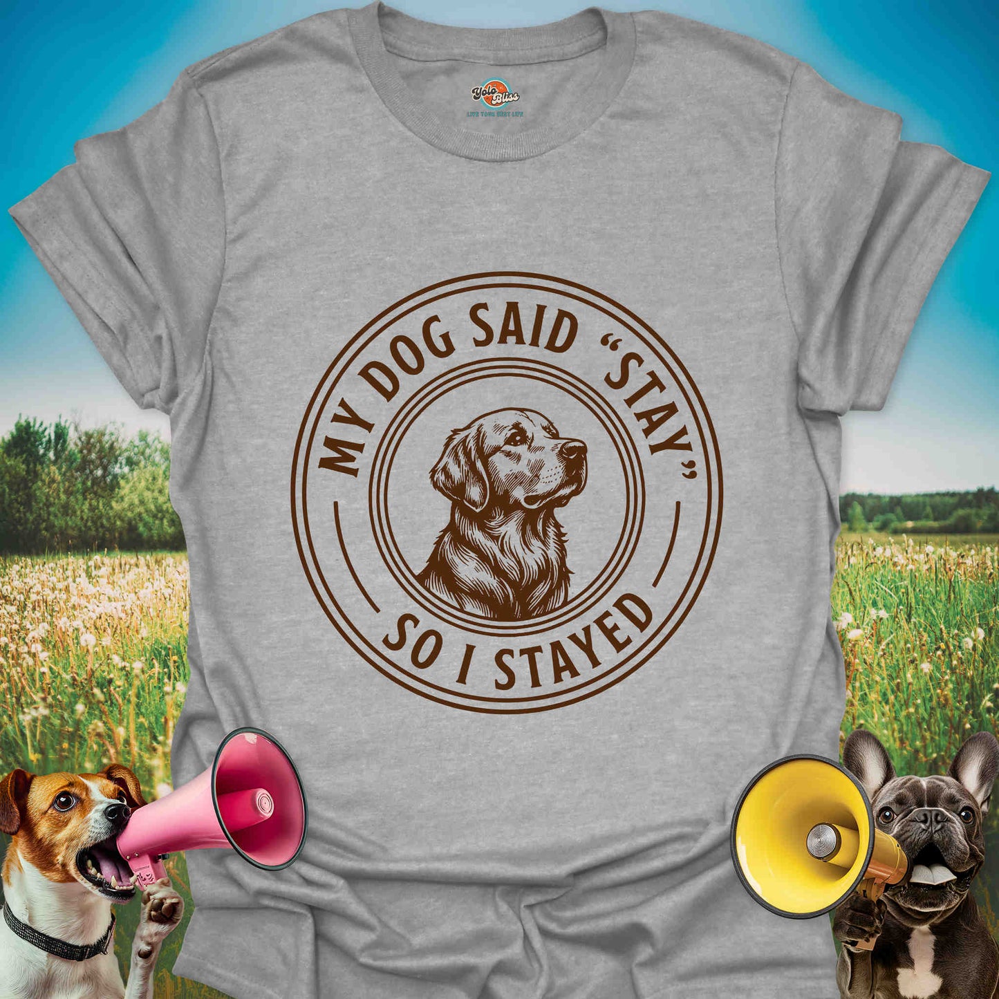 My Dog Said Stay So I Stayed - Vintage Dog Lover Tee