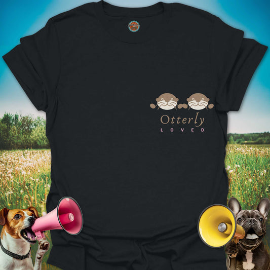 OTTERLY LOVED OTTER - Tee #2