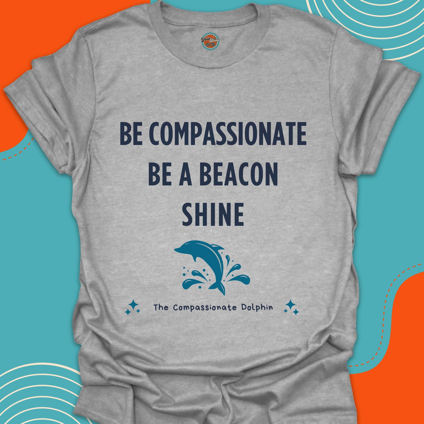 COMPASSIONATE DOLPHIN - Tee #2