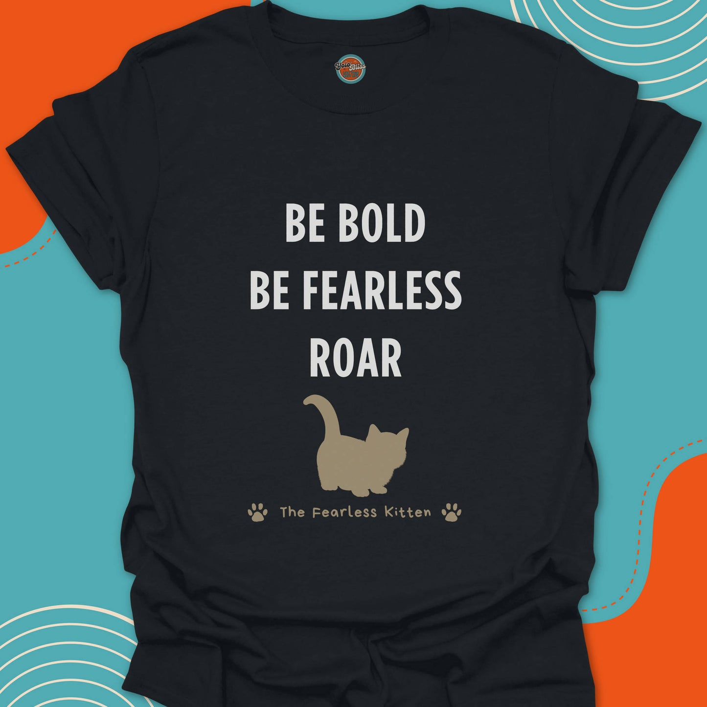 FEARLESS KITTEN - Tee #4