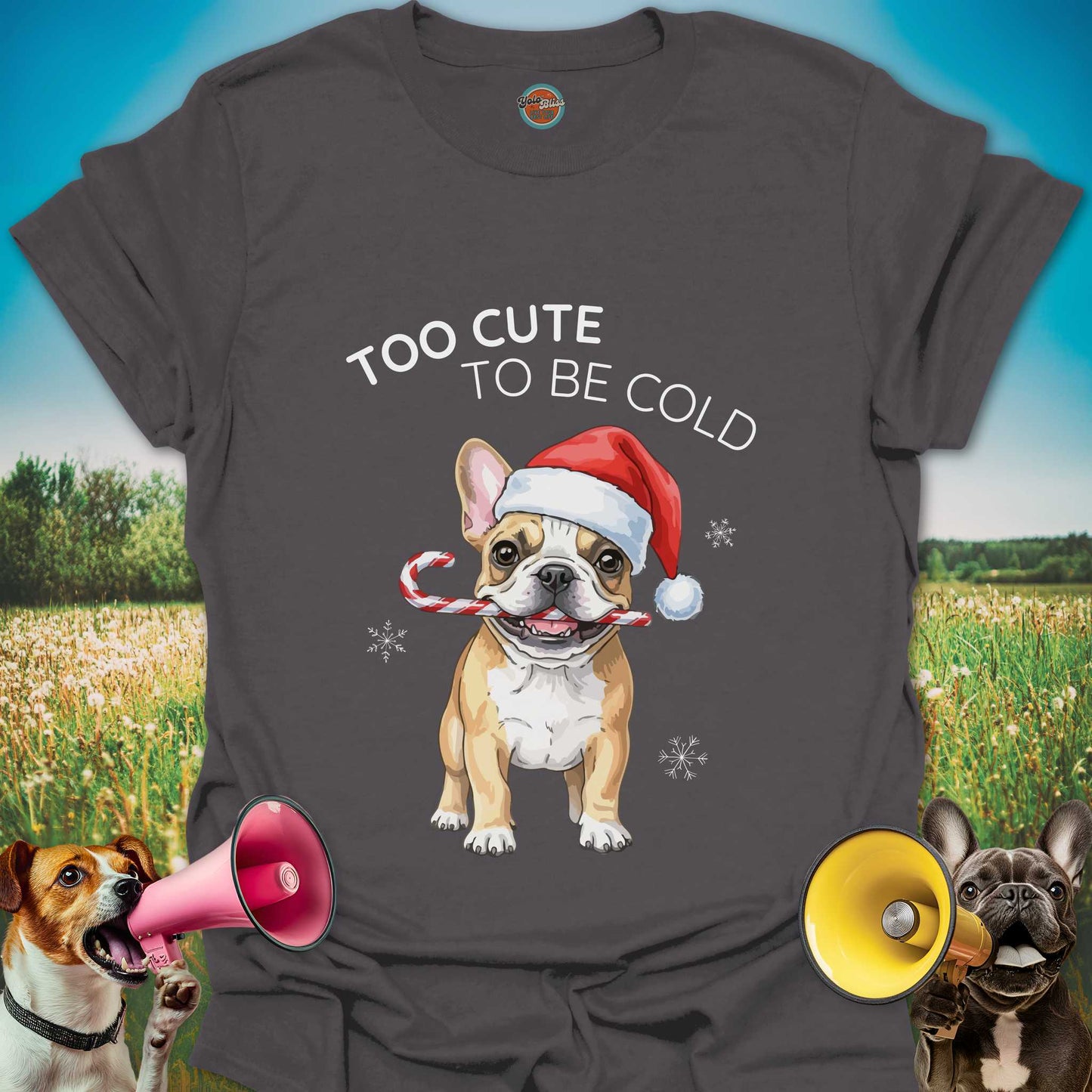 TOO CUTE TO BE COLD DOG - Tee #1