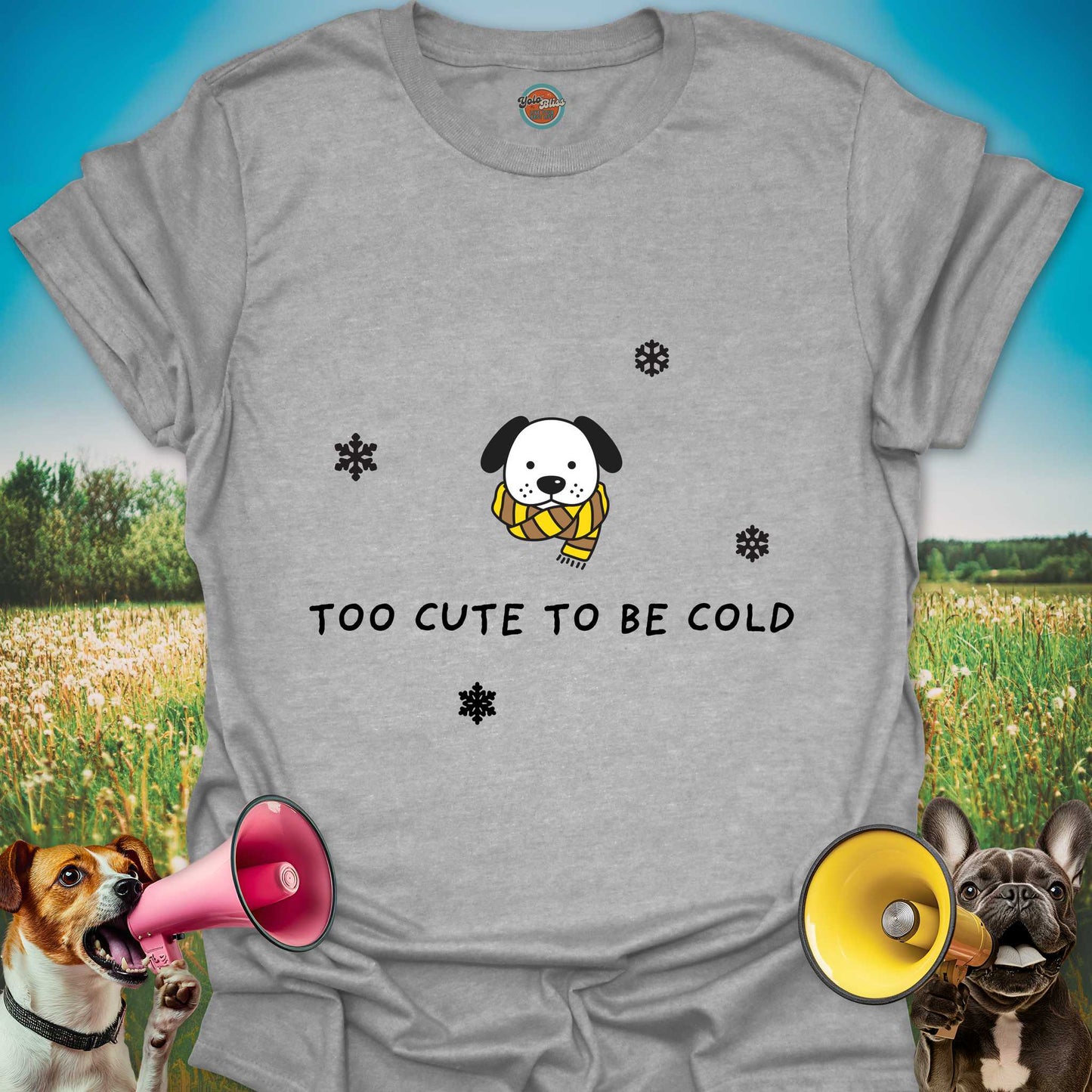 TOO CUTE TO BE COLD DOG - Tee #2