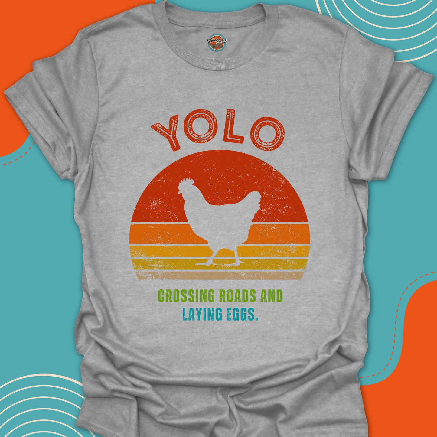 YOLO SUNSET CHICKEN (Rustic) - Tee #1