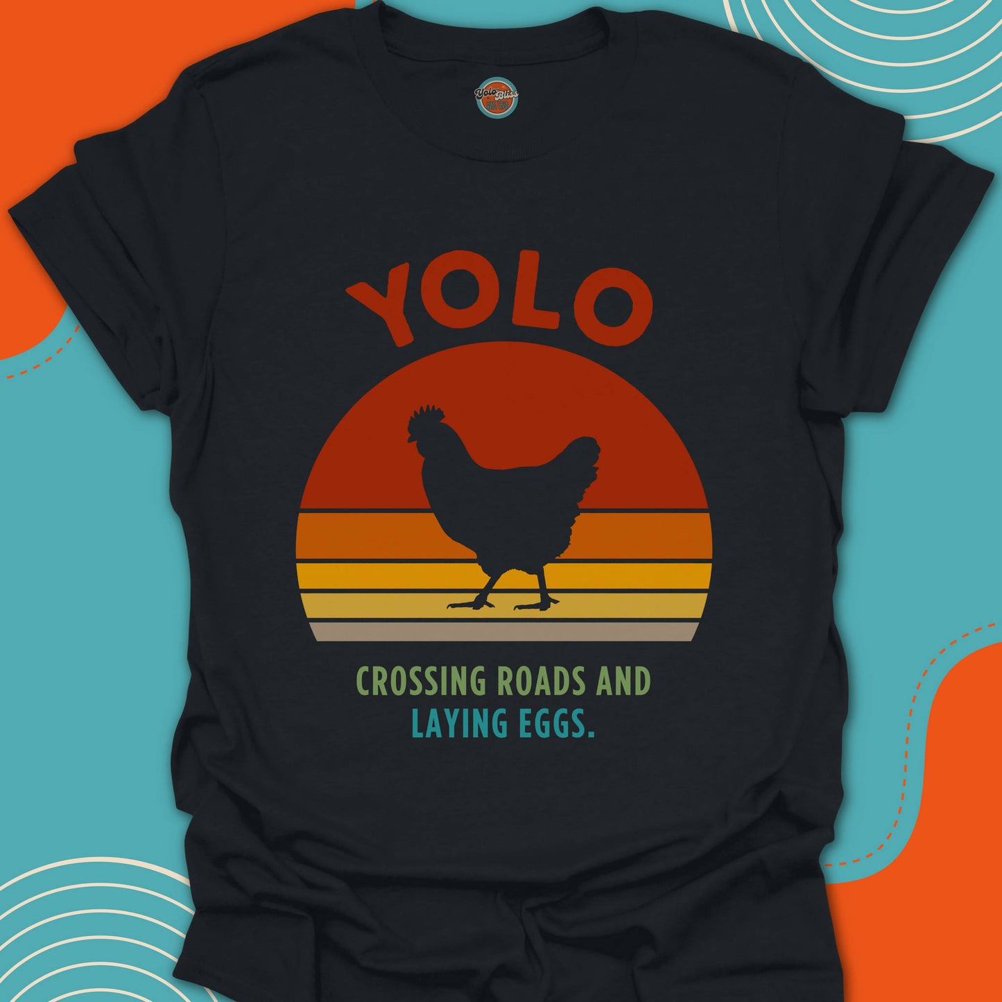 YOLO SUNSET CHICKEN - Tee #1