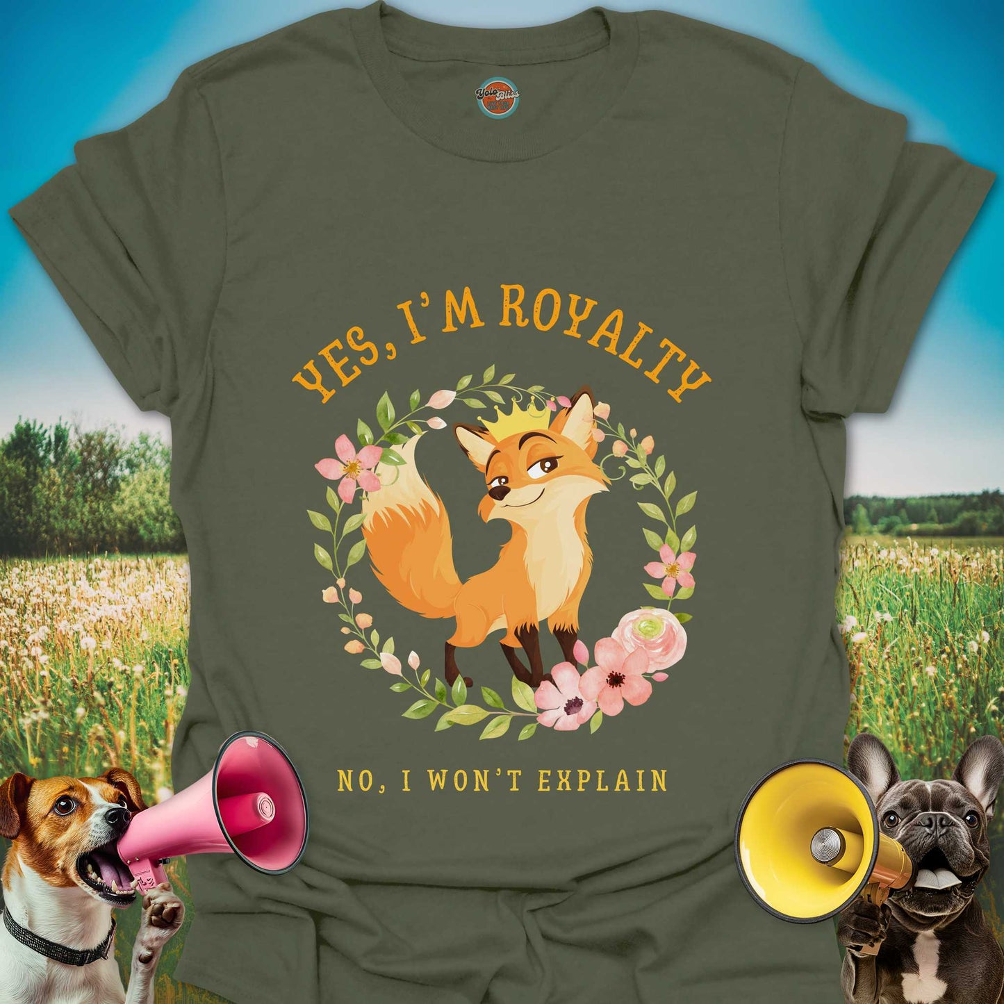 YES, I'M ROYALTY FOX - Tee #1