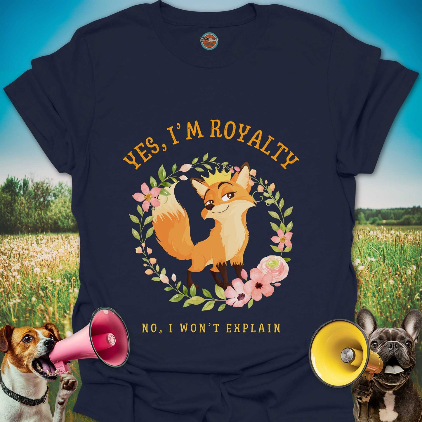 YES, I'M ROYALTY FOX - Tee #1