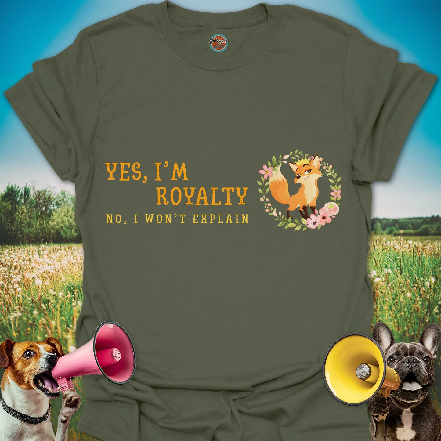 YES, I'M ROYALTY FOX - Tee #2