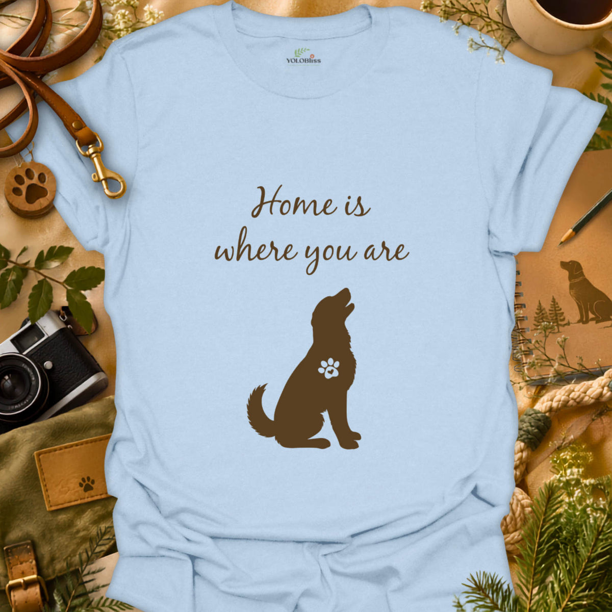 Home Is Where You Are T-shirt