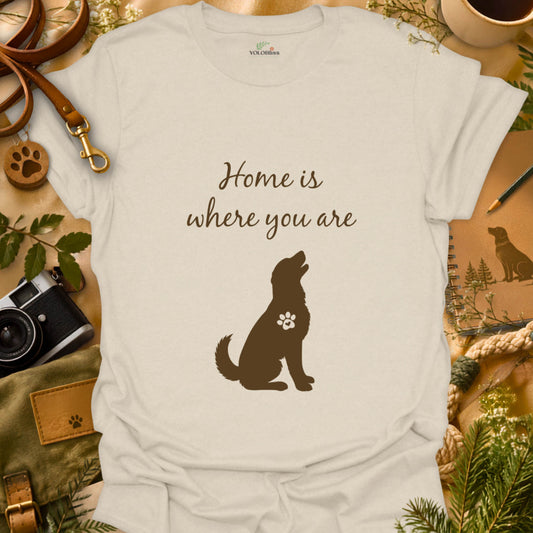 Home Is Where You Are T-shirt