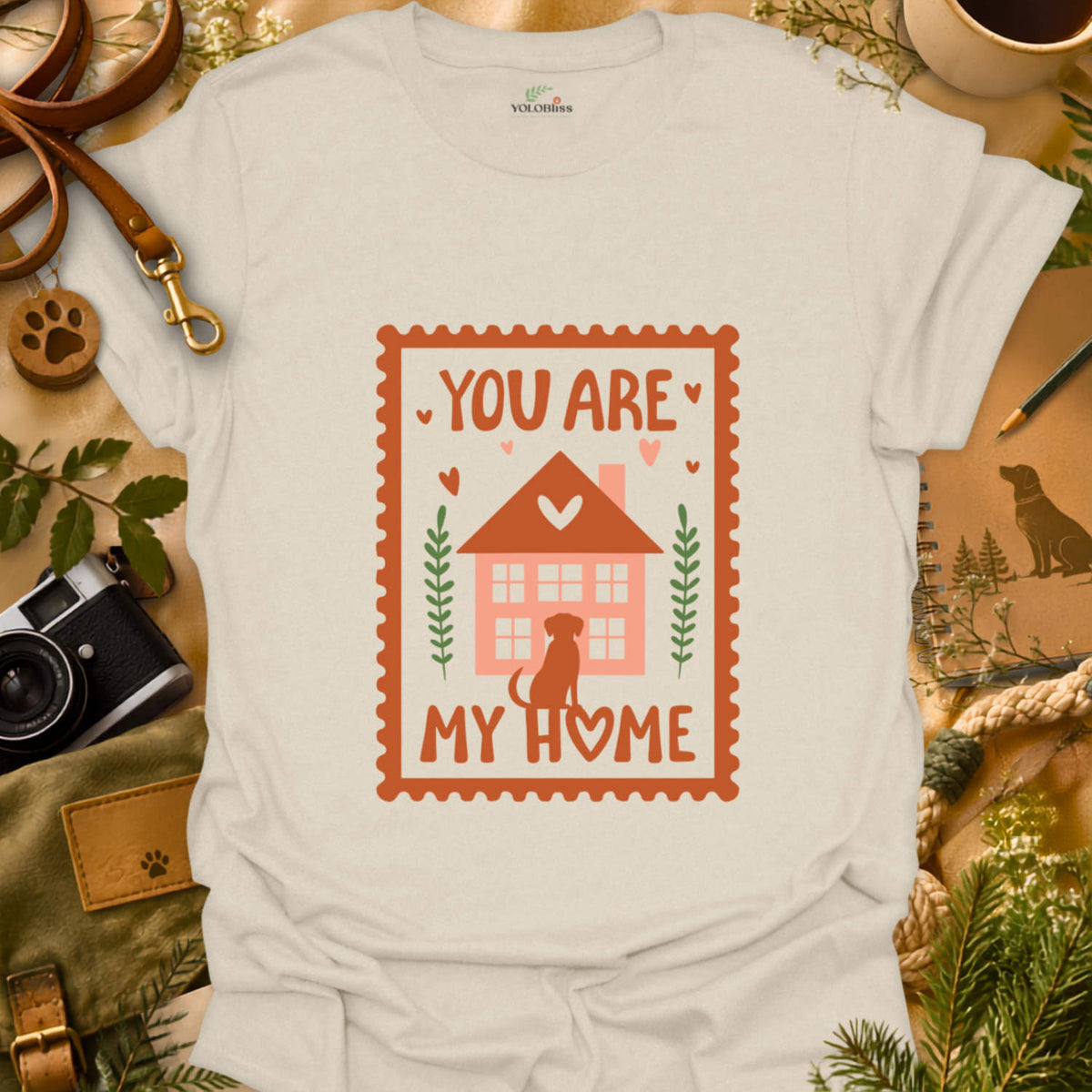 You Are My Home T-shirt