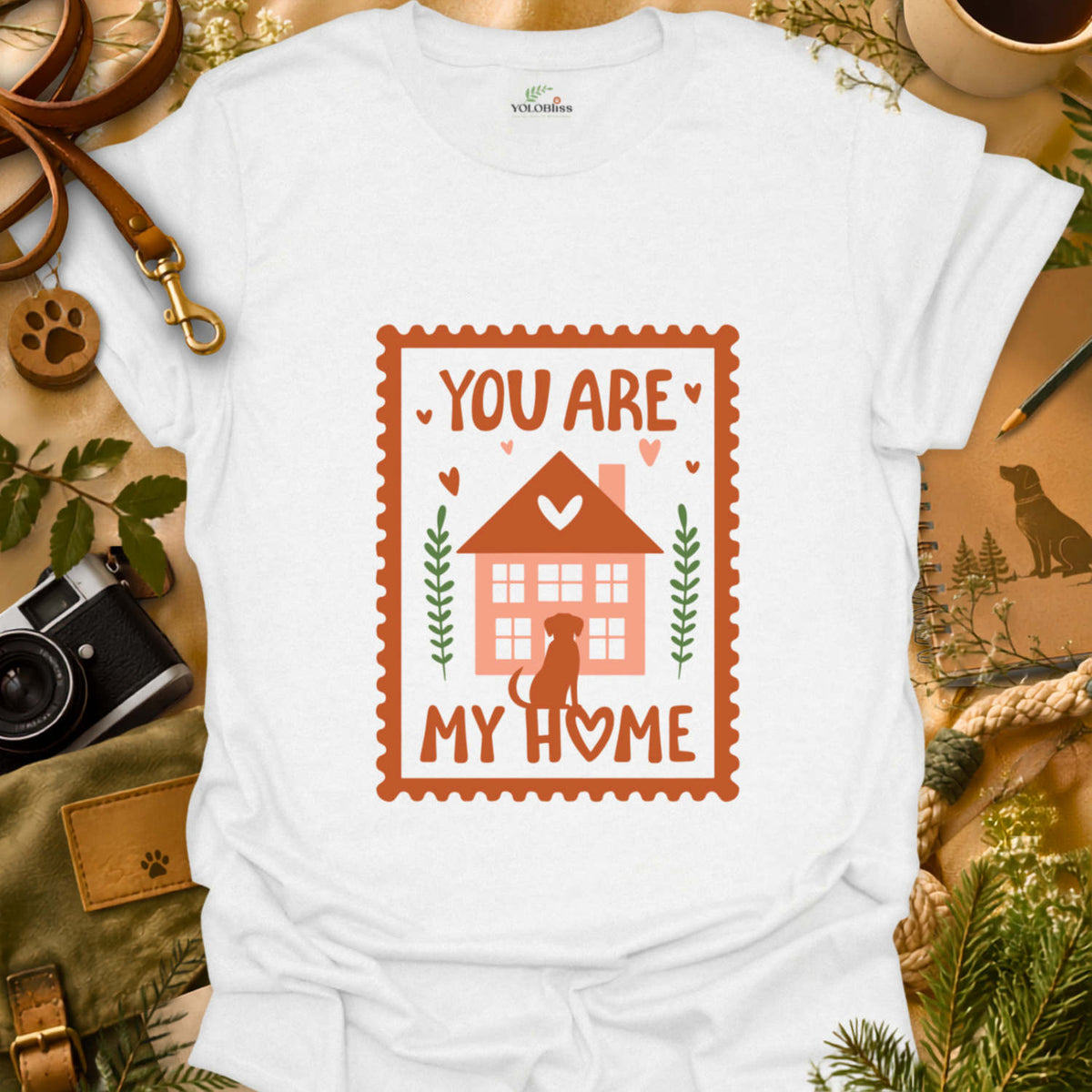 You Are My Home T-shirt