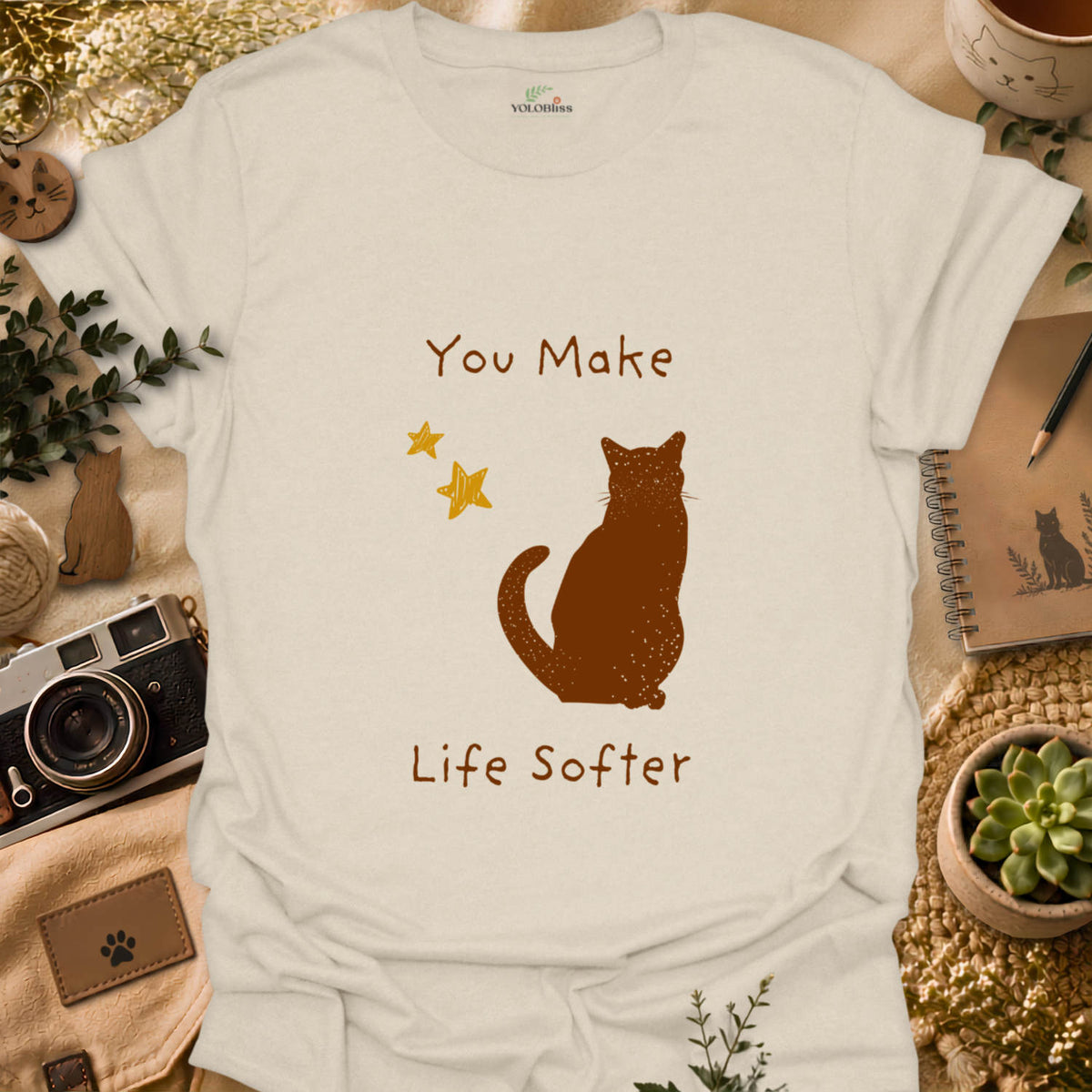 You Make Life Softer T-shirt